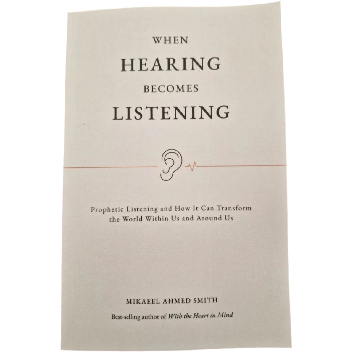 When Hearing Becomes Listening: Prophetic Listening and How It Can Transform the World Within Us and Around Us