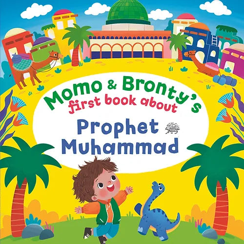 Momo & Bronty’s First Book About Prophet Muhammad (SAW)