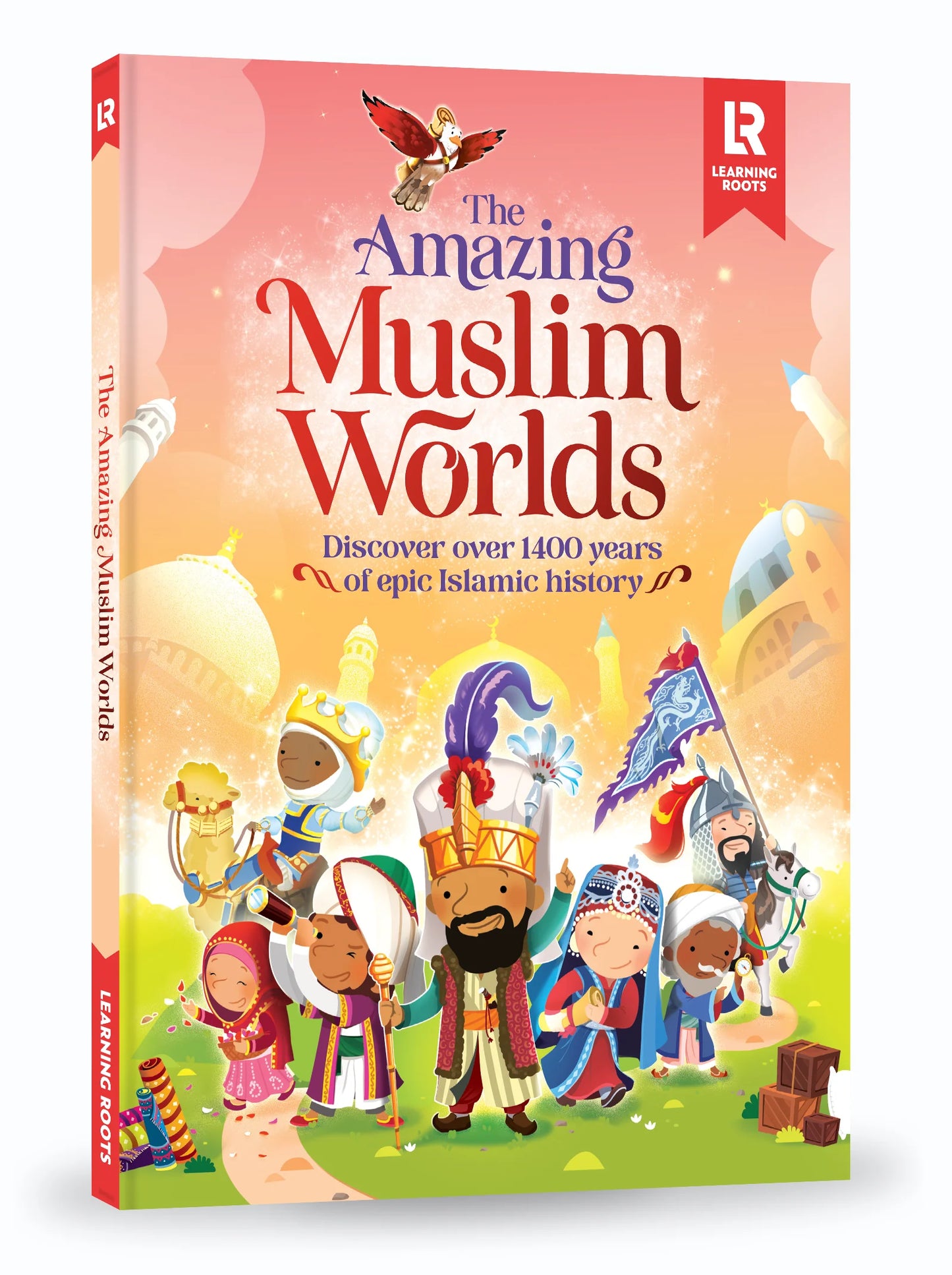 The Amazing Muslim Worlds: Discover over 1400 years of epic Islamic history