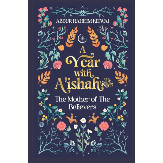 A Year with A'ishah: The Mother of The Believers