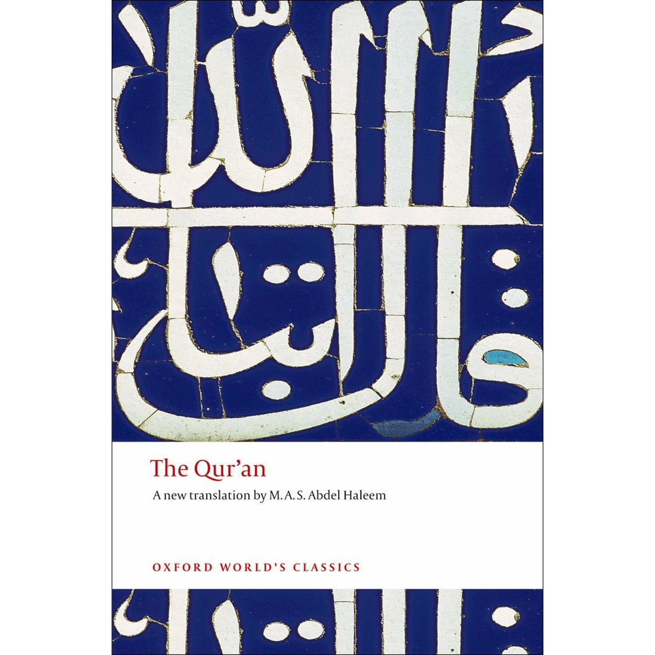 The Quran: A New Translation by M.A.S. Abdel Haleem (Softcover)