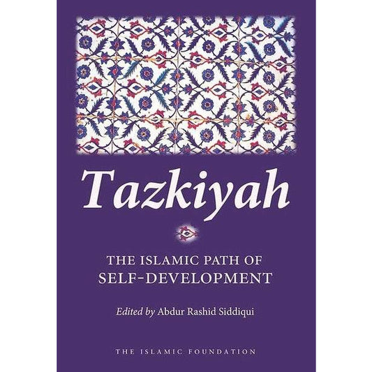 Tazkiyah: The Islamic Path of Self Development