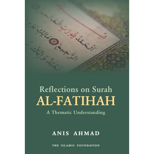 Reflections on Surah Al-Fatihah: A Thematic Commentary